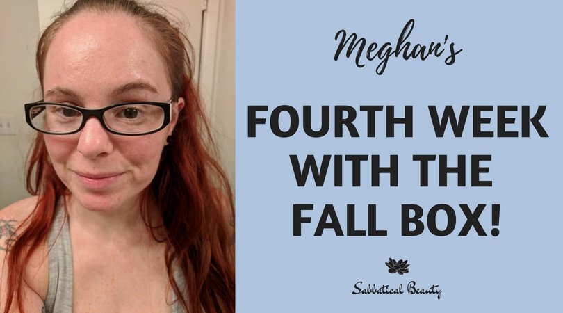 Meghan's Fourth Week with the Fall Box! - Sabbatical Beauty