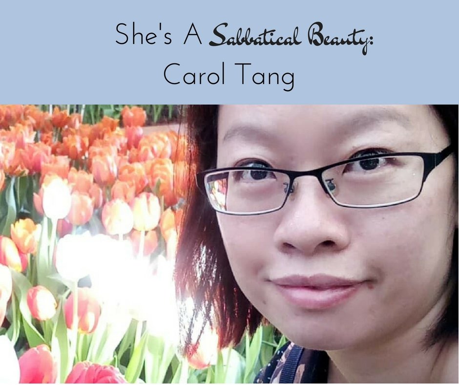 She's A Sabbatical Beauty: Carol Tang - Sabbatical Beauty